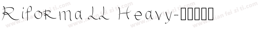Riforma LL Heavy字体转换